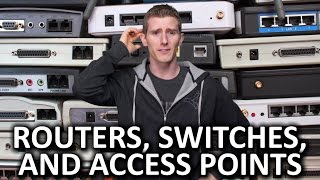 Routers vs Switches vs Access Points  And More [upl. by Gambell]