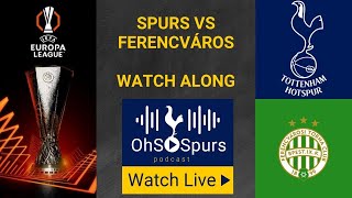 Spurs vs Ferencváros watch along [upl. by Bernadine14]