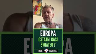 Europa Ostatni gasi światło [upl. by Attiuqaj]