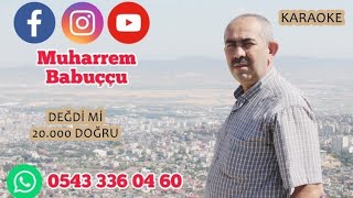 DEĞDİ Mİ KARAOKE 2022 MUHARREM BABUÇÇU [upl. by Riddle]