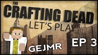 GEJMR Minecraft  Crafting Dead  EP 3 [upl. by Odrarebe]