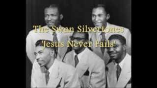 Swan Silvertones  Jesus Never Fails [upl. by Sel]