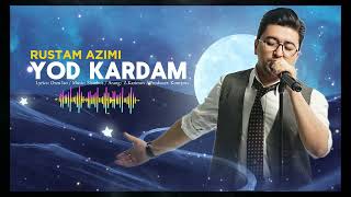 Rustam Azimi Yod kardam Рустам Азими Ёд кардам official audiorustamazimi [upl. by Millisent]