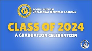 Roger L Putnam Vocational Technical Academy 2024 Graduation [upl. by Eibbob]