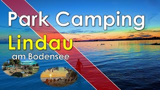 Park Camping Lindau am Bodensee über die deutsche Alpenstraße nach Lindau Bodensee [upl. by Ishii]