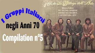 I Gruppi Italiani negli Anni 70  Compilation n°5  Playlist Músicas Italianas [upl. by Petes965]