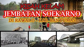 KISAH KELAM JEMBATAN CINDAGA SOEKARNO amp SOEHARTO DI RAWALO BANYUMAS JAWA TENGAH [upl. by Arita940]