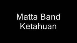 Matta Band  Ketahuan [upl. by Arturo]