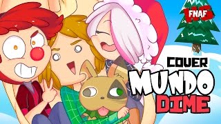 MUNDO DIME  Cover Santa Tell me  Edd00chan w Doblecero Angie Mrdaster  ESPECIAL  FNAFHS [upl. by Ivatts]