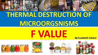 F value l Canning Part 03 l Lesson 09 l Thermal Destruction of Microorganisms l Food Processing [upl. by Mandi]