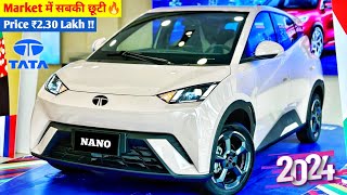 Tata कल होगी Launch New Nano🇮🇳 2024 TATA NANO MODEL💥 ₹261 Lakh Price Booking Open👌👌👌 [upl. by Ydna]