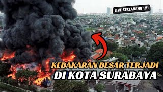 MOMEN MENEGANGKAN  Kebakaran Besar Terjadi di Surabaya [upl. by Abil52]