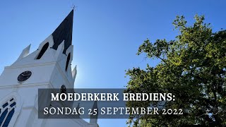 Moederkerk Erediens 25 September 2022 [upl. by Audsley813]