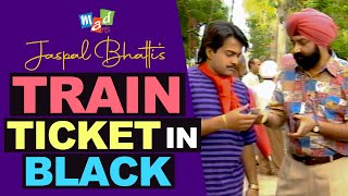 JASPAL BHATTI buys RAILWAY TICKET in BLACK [upl. by Erdnassak]