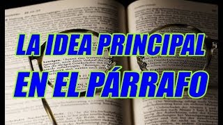 LA IDEA PRINCIPAL EN EL PÁRRAFO BIEN EXPLICADO CON EJEMPLOS DE PÁRRAFOS  WILSON TE EDUCA [upl. by Autrey903]