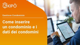 Come inserire un condominio e i dati dei condomini [upl. by Dnalhsa]