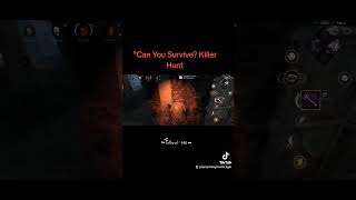 quotCan You Survive Killer Hunt in Dead by Daylight Mobilequot dbd deadbydaylightmobilehighlights [upl. by Cherish]