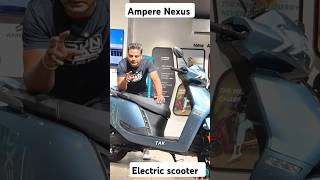 Ampere nexus electric scooter automobile evscooter ev electric evindia ebike ola evscooters [upl. by Mellar]