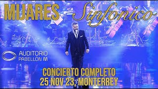 Concierto Completo Mijares Sinfónico Auditorio Pabellón M Monterrey Mexico 25 Nov 23 En Vivo Live [upl. by Duggan]