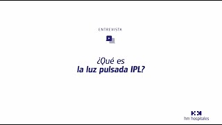 ¿Qué es la luz pulsada IPL HM Eye Center [upl. by Petersen50]