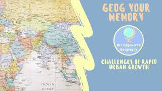 Geog your memory Challenges of urban growth on people in megacities [upl. by Anaujat]