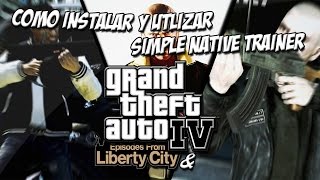 Tutorial  GTA IV y EFLC Como Instalar y Utilizar Simple Native Trainer Tutorial básico [upl. by Bickart22]