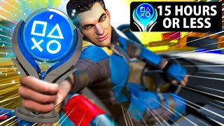 The 15 BEST Platinum Trophies Under 15 Hours [upl. by Sams23]