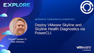 CODE1554LV amp CODE2572LV Deploy VMware Skyline and Skyline Health Diagnostics via PowerCLI [upl. by Geraud]