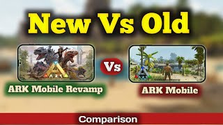 Old ARK Mobile vs New ARK Mobile Revamp  SidebySide Comparison AndroidiOS [upl. by Narrad]