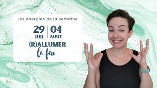 rAllumer le feu  Tirage du 29 juillet au 4 août [upl. by Olette]