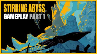 Stirring Abyss  Gameplay Part 1  Overview [upl. by Jezabel]