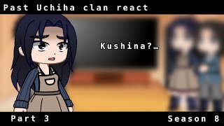 Past Uchiha clan react•Kushina…• part 3 [upl. by Reham]