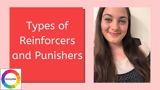 Types of Reinforcers and Punishers  Unconditioned Conditioned and Generalized Section B8 [upl. by Joses]