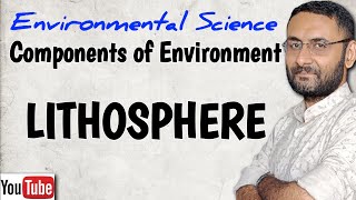 What is Lithosphere  Components of Environment  Environmental Science [upl. by Yekcaj]