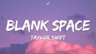 Taylor Swift  Blank Space Lyrics [upl. by Yborian498]