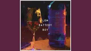 Low Battery Boy [upl. by Xilef]