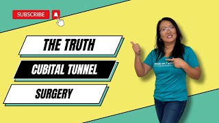 The Truth About Cubital Tunnel Surgery [upl. by Nyleikcaj]