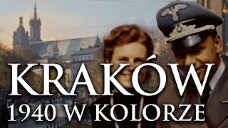 KRAKÓW W CZASACH OKUPACJI W KOLORZE  KRAKOW DURING THE OCCUPATION IN COLOUR  1940  4K  60fps [upl. by Salvay]