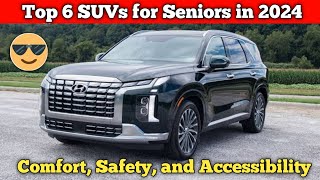 Top 6 SUVs for Seniors in 2024 Comfort Safety and Accessibility [upl. by Panther10]