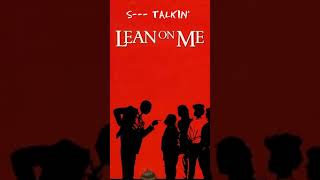 S Talkin  Lean On Me [upl. by Spense]