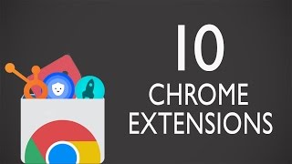 Top 10 Useful Chrome Extensions You Should Try [upl. by Saxena726]