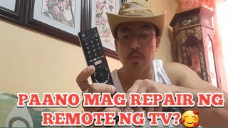 PAANO MAG REPAIR NG REMOTE C0NTROL NG TV [upl. by Mazman387]