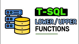 Lower  Upper Functions  TSQL FULL Tutorial For Beginners  Lesson 6 [upl. by Blackington]