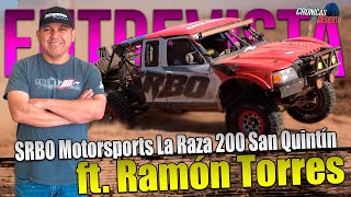 Crónicas del Desierto ft Ramón Torres SRBO 721 Recap La Raza 200 San Quintín [upl. by Ellemrac190]