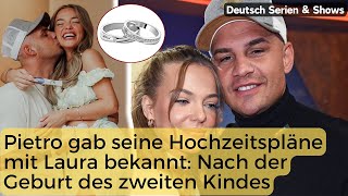 Pietro Lombardi gab seine Hochzeitspläne mit Laura bekannt Nach der Geburt des zweiten Kindes [upl. by Elahcar]