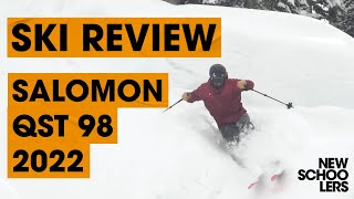 2022 Salomon QST 98 Ski Review  Newschoolers Ski Test [upl. by Buatti]