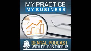 My Practice My Business Dental Podcast Introduction [upl. by Ansaev]