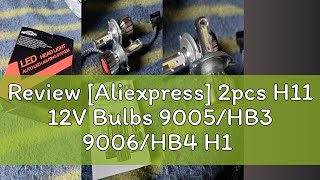 Review Aliexpress 2pcs H11 12V Bulbs 9005HB3 9006HB4 H1 H4 H7 H13 9004 9007 25000LM 180W Super [upl. by Nadler24]