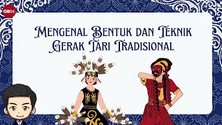 Mengenal Bentuk dan Teknik Gerak Tari Tradisional  Materi Seni Tari Kelas 6 Kurikulum Merdeka [upl. by Uaerraj529]