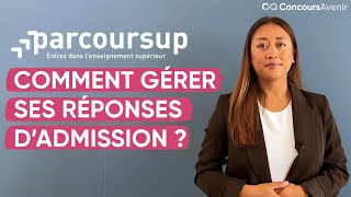 Comment gérer ses réponses dadmission sur Parcoursup [upl. by Aranahs]